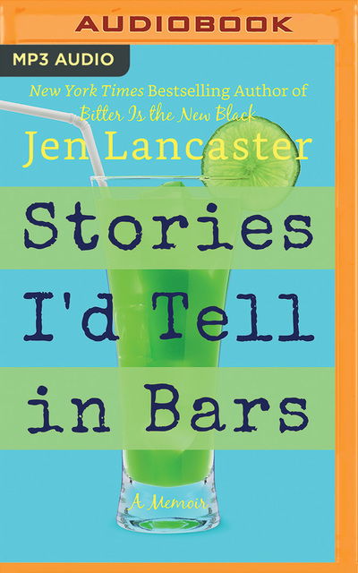 Cover for Jen Lancaster · Stories Id Tell in Bars (Audiobook (CD)) (2019)