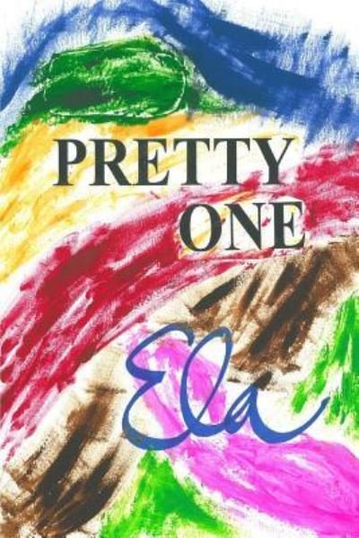 Cover for Ela · Pretty One (Paperback Bog) (2018)