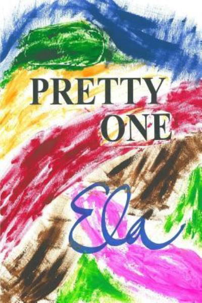 Cover for Ela · Pretty One (Taschenbuch) (2018)