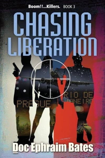 Cover for Doc Ephraim Bates · Chasing Liberation - Boom!!...Killers. (Paperback Book) (2018)