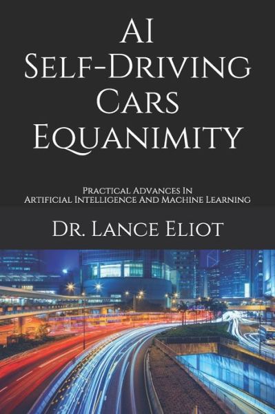 Cover for Lance Eliot · AI Self-Driving Cars Equanimity (Paperback Book) (2020)