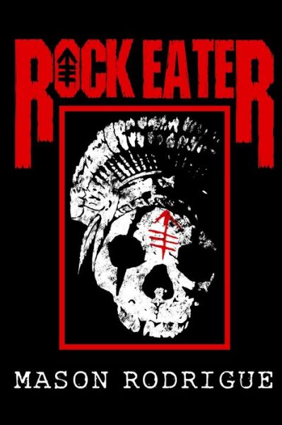 Cover for Mason Rodrigue · Rock Eater (Paperback Book) (2022)