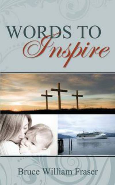 Cover for Bruce William Fraser · Words to Inspire (Paperback Book) (2011)