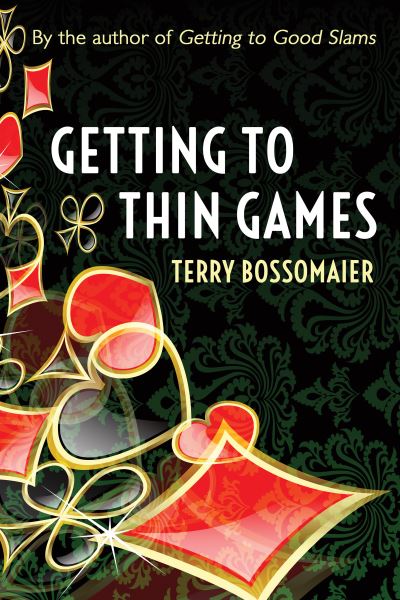 Cover for Terry Bossomaier · Getting to Thin Games (Paperback Book) (2024)