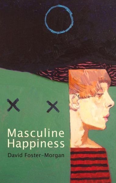 Cover for David Foster-Morgan · Masculine Happiness (Paperback Book) (2015)