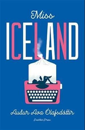 Cover for Olafsdottir, Auður Ava (Author) · Miss Iceland (Pocketbok) (2020)