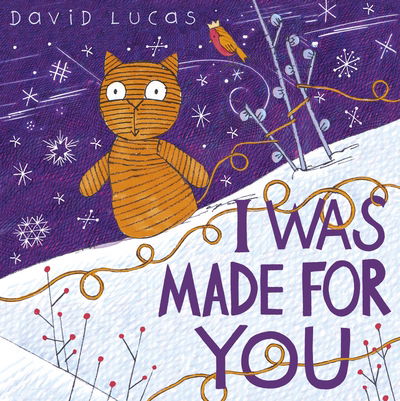 I Was Made For You - David Lucas - Książki - Andersen Press Ltd - 9781783447671 - 1 października 2020