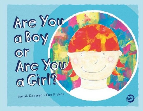 Cover for Sarah Savage · Are You a Boy or Are You a Girl? (Hardcover Book) (2017)