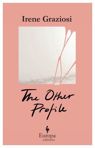 Cover for Irene Graziosi · The Other Profile: A powerful novel that reveals the soft underbelly of Instagram’s brand activism (Paperback Book) (2023)