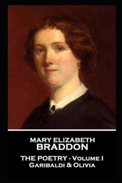 Cover for Mary Elizabeth Braddon · Mary Elizabeth Braddon - The Poetry - Volume I (Pocketbok) (2019)