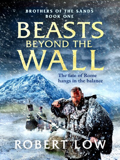 Beasts Beyond The Wall - Brothers Of The Sands - Robert Low - Bøker - Canelo - 9781788637671 - 23. januar 2020