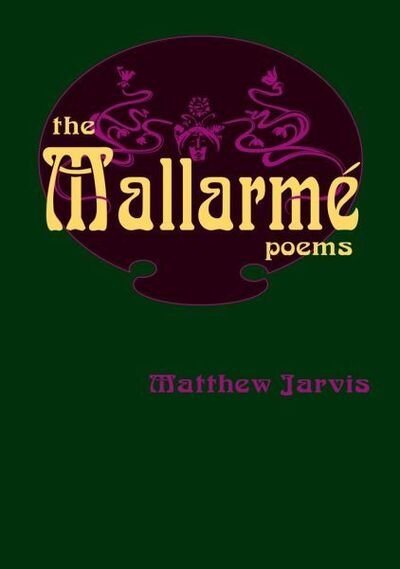 Cover for Matthew Jarvis · The Mallarme Poems (Paperback Book) (2019)