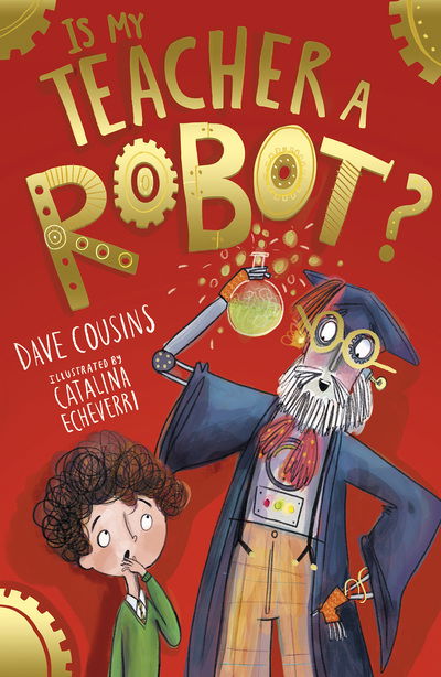 Cover for Dave Cousins · Is My Teacher A Robot? - My Babysitter is a Robot (Paperback Bog) (2020)