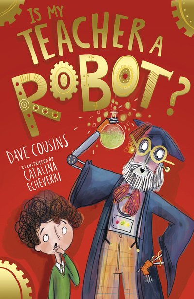 Cover for Dave Cousins · Is My Teacher A Robot? - My Babysitter is a Robot (Paperback Book) (2020)