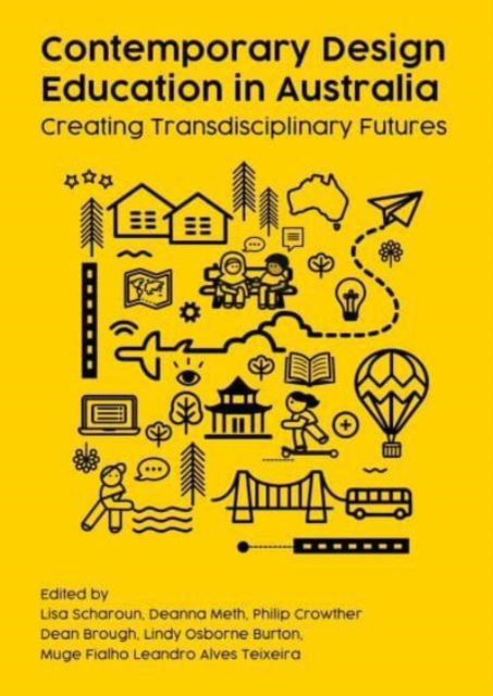 Cover for Contemporary Design Education in Australia: Creating Transdisciplinary Futures (Hardcover Book) [New edition] (2023)