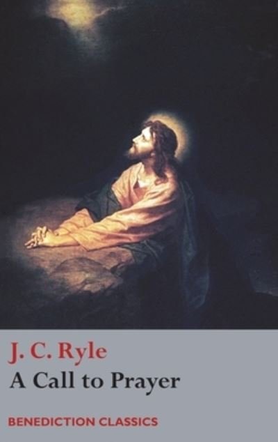 Cover for J C Ryle · A Call to Prayer (Hardcover Book) (2017)