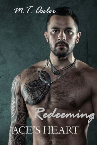 Cover for M T Ossler · Redeeming Ace's Heart (Paperback Book) (2018)