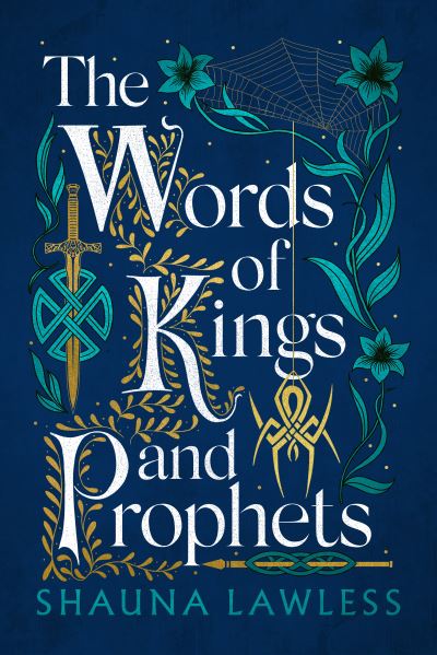 Cover for Shauna Lawless · The Words of Kings and Prophets - Gael Song (Hardcover Book) (2023)