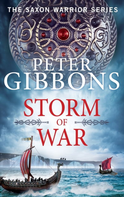 Cover for Peter Gibbons · Storm of War: An action-packed historical adventure from award-winner Peter Gibbons - The Saxon Warrior Series (Hardcover Book) (2023)