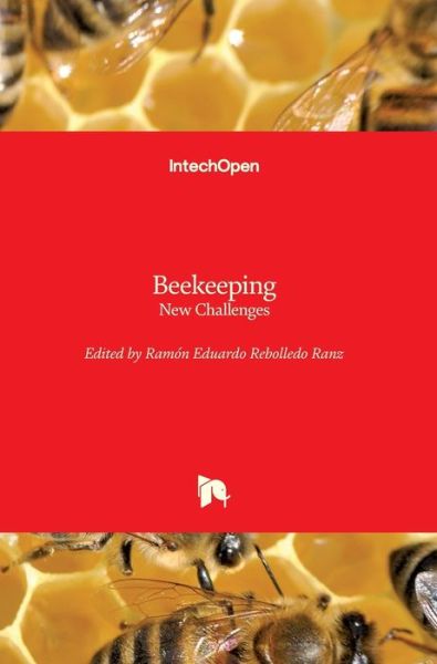 Cover for Ramon Eduardo Rebolledo Ranz · Beekeeping: New Challenges (Hardcover Book) (2020)