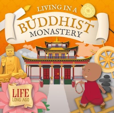 Cover for Robin Twiddy · Living in a Buddhist Monastery - Life Long Ago (Hardcover Book) (2021)