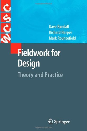 Cover for David Randall · Fieldwork for Design: Theory and Practice - Computer Supported Cooperative Work (Gebundenes Buch) [2007 edition] (2007)