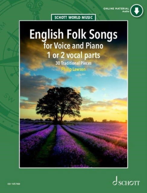 English Folk Songs: 30 Traditional Pieces. 1-2 voices and piano. - Philip Lawson - Kirjat - Schott Music Ltd.,  London - 9781847615671 - keskiviikko 17. huhtikuuta 2024