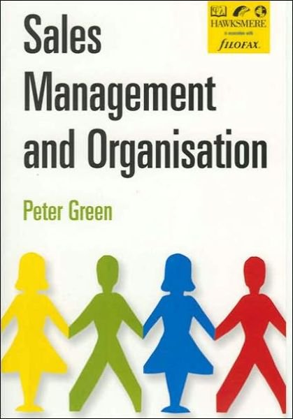 Sales Management and Organisation - Peter Green - Books - Thorogood - 9781854181671 - August 30, 1999