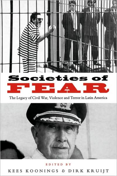 Cover for Kees Koonings · Societies of Fear: The Legacy of Civil War, Violence and Terror in Latin America (Paperback Book) (1999)