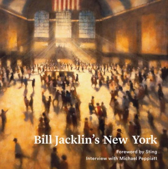 Cover for Sting · Bill Jacklin's New York (Inbunden Bok) (2016)