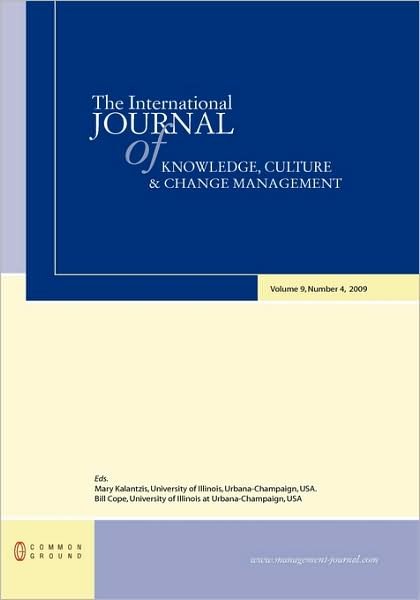 Cover for Mary Kalantzis · The International Journal of Knowledge, Culture and Change Management: Volume 9, Number 4 (Hardcover Book) (2009)