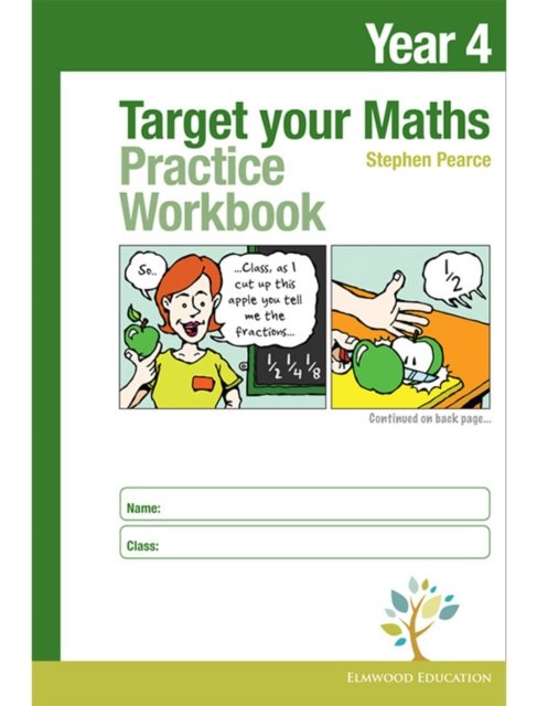 Target your Maths Year 4 Practice Workbook - Target your Maths - Stephen Pearce - Książki - Elmwood Education Limited - 9781906622671 - 1 maja 2018
