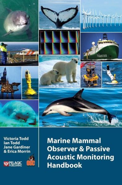 Cover for Victoria Todd · Marine Mammal Observer and Passive Acoustic Monitoring Handbook (Gebundenes Buch) (2015)