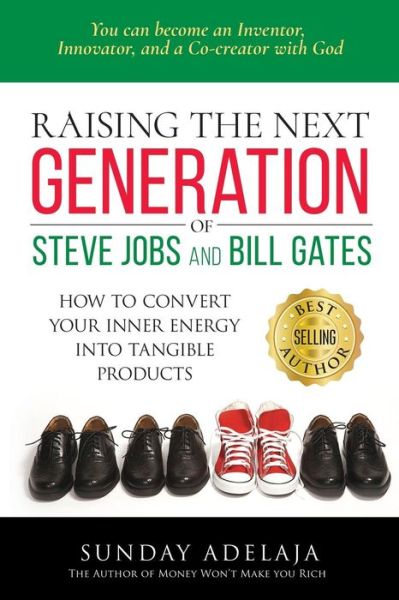 Cover for Sunday Adelaja · Raising the next generation of Steve Jobs and Bill Gates (Paperback Book) (2017)