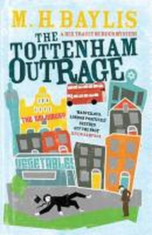 Cover for M.H. Baylis · Tottenham Outrage (Rex Tracy #2) (Paperback Book) (2014)
