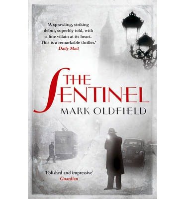 The Sentinel - Vengeance of Memory - Mark Oldfield - Boeken - Bloomsbury Publishing PLC - 9781908800671 - 1 april 2013
