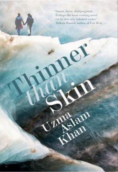 Cover for Uzma Aslam Khan · Thinner Than Skin (Innbunden bok) (2018)
