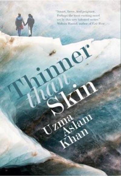 Thinner Than Skin - Uzma Aslam Khan - Books - Jacaranda Books Art Music Ltd - 9781909762671 - April 5, 2018