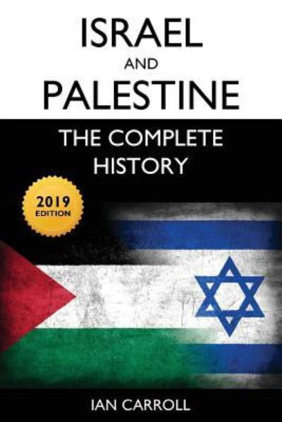 Cover for Ian Carroll · Israel and Palestine: The Complete History [2019 Edition] (Paperback Book) (2019)