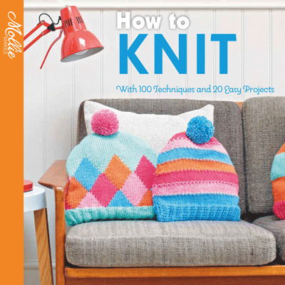 Cover for Mollie Makes · How to Knit: With 100 Techniques and 20 Easy Projects - Mollie Makes (Paperback Book) (2020)