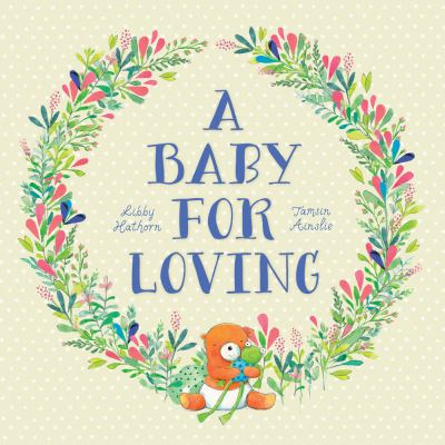 Cover for Libby Hathorn · A Baby for Loving (Hardcover Book) (2015)