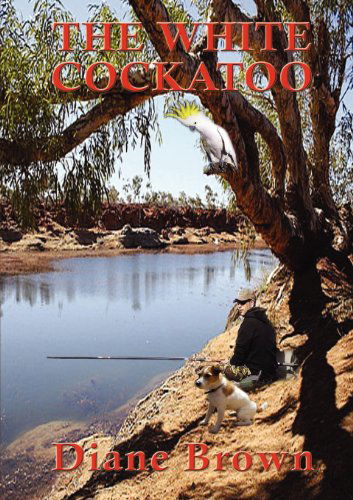 Cover for Diane Brown · The White Cockatoo (Paperback Book) (2012)