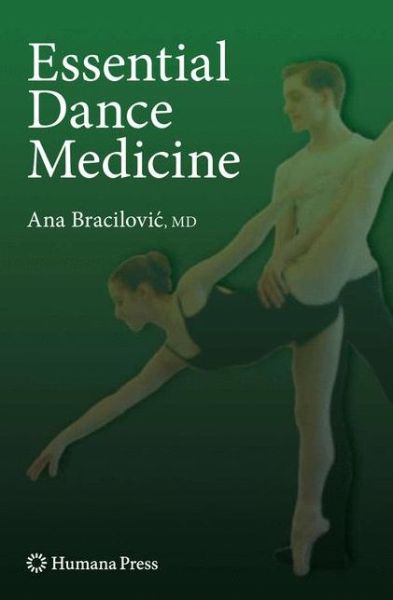 Cover for Ana Bracilovic · Essential Dance Medicine - Musculoskeletal Medicine (Paperback Book) [2009 edition] (2009)