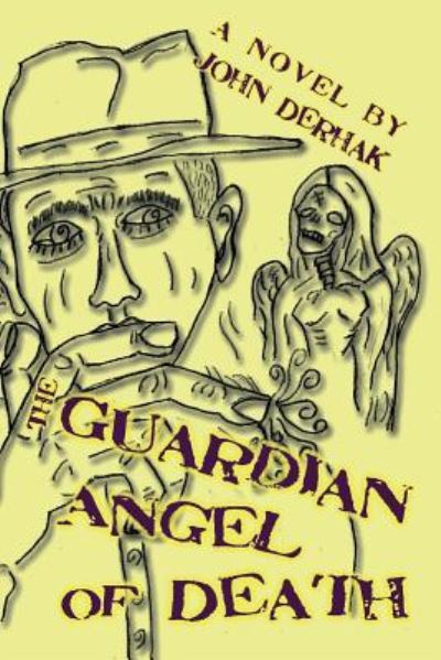 Cover for John Derhak · The Guardian Angel of Death (Paperback Book) (2017)