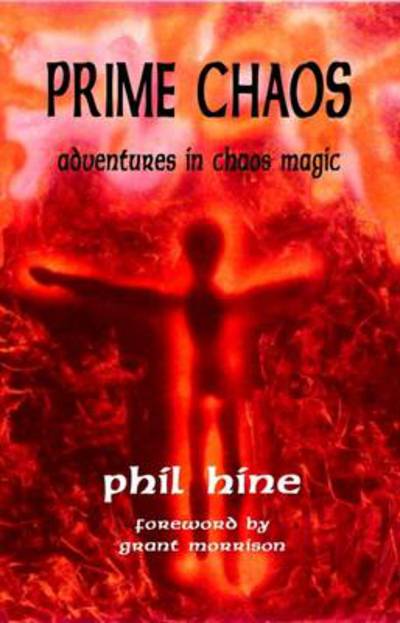 Cover for Phil Hine · Prime Chaos: Adventures in Chaos Magic -- 3rd Revised Edition (Paperback Book) [3 Revised edition] (2009)