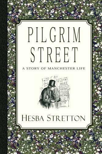 Cover for Hesba Stretton · Pilgrim Street: a Story of Manchester Life (Taschenbuch) (2012)