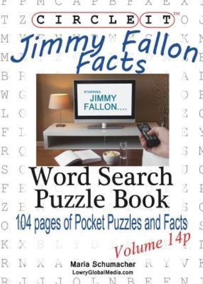 Cover for Lowry Global Media LLC · Circle It, Jimmy Fallon Facts, Pocket Size, Word Search, Puzzle Book (Pocketbok) (2016)
