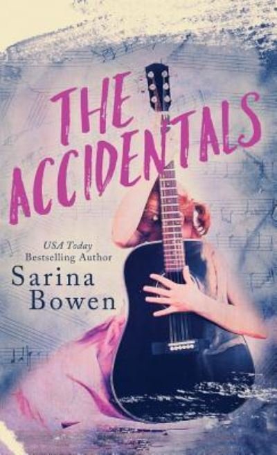 Cover for Sarina Bowen · The Accidentals (Hardcover bog) (2018)
