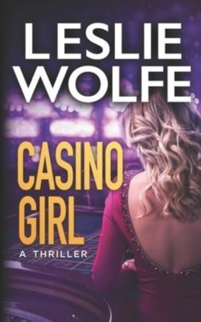 Cover for Leslie Wolfe · Casino Girl - Baxter &amp; Holt (Paperback Bog) (2021)