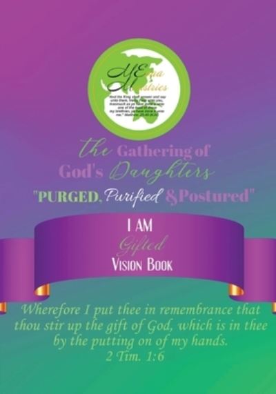 I Am Gifted Vision Workbook - Natasha James - Kirjat - Rejoice Essential Publishing - 9781946756671 - maanantai 5. elokuuta 2019